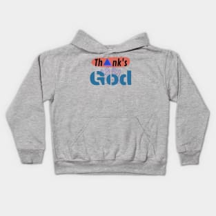 Thanks god Kids Hoodie